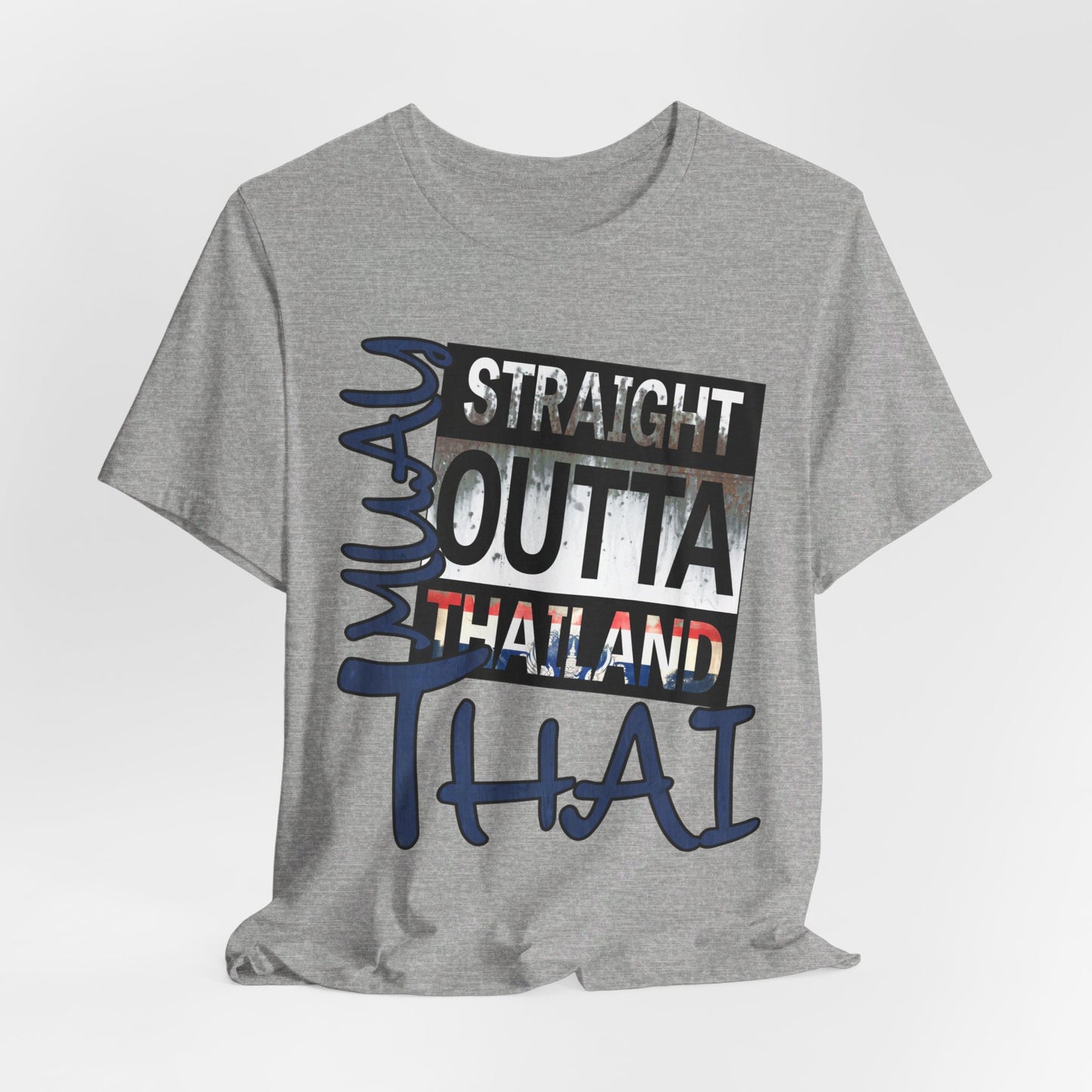 Muay Thai Straight Outta Thailand - Unisex Short Sleeve Tee